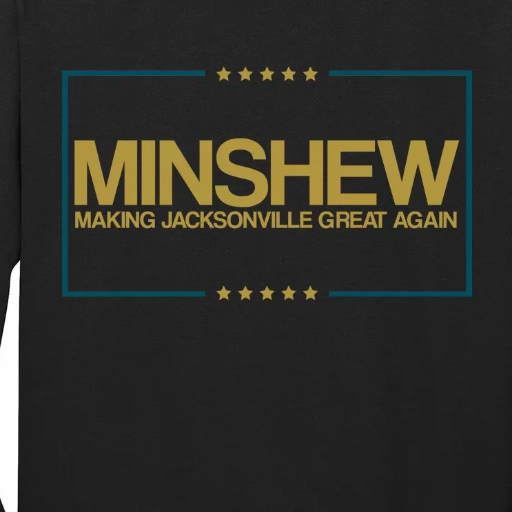 Minshew Making Jacksonville Great Again Tall Long Sleeve T-Shirt