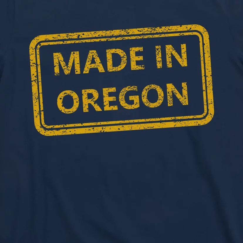 Made In Oregon T-Shirt