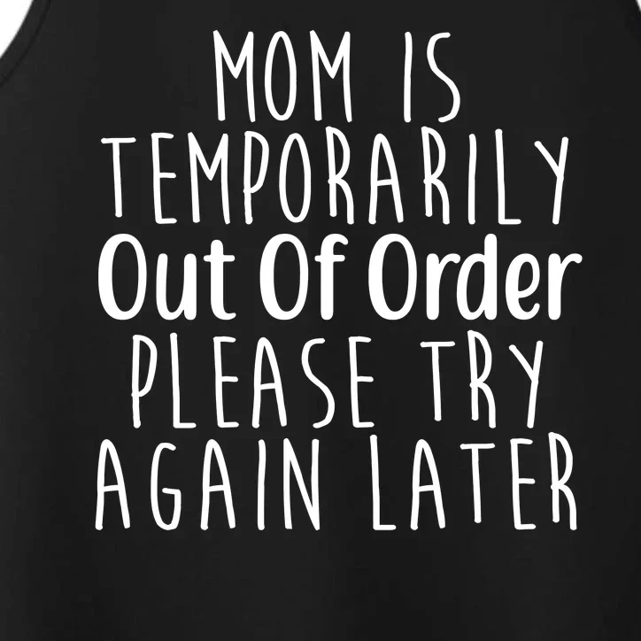 Mom Is Out Of Order Funny Performance Tank