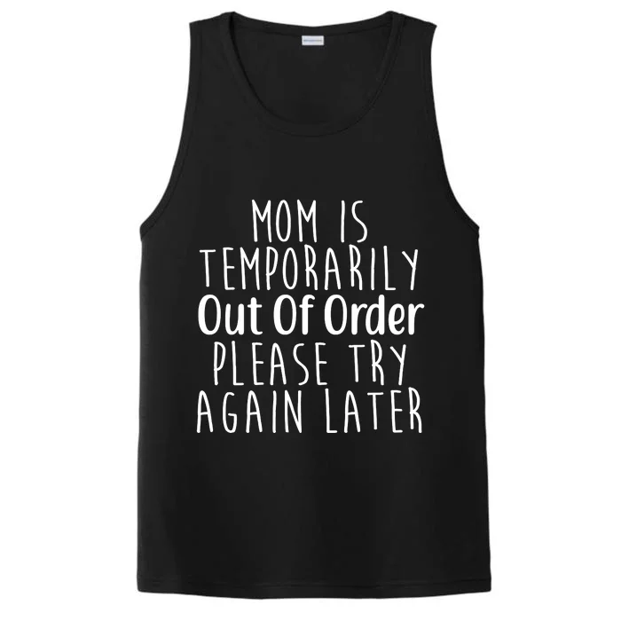 Mom Is Out Of Order Funny Performance Tank