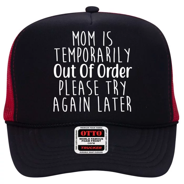 Mom Is Out Of Order Funny High Crown Mesh Trucker Hat