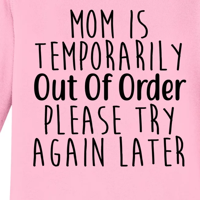 Mom Is Out Of Order Funny Baby Long Sleeve Bodysuit