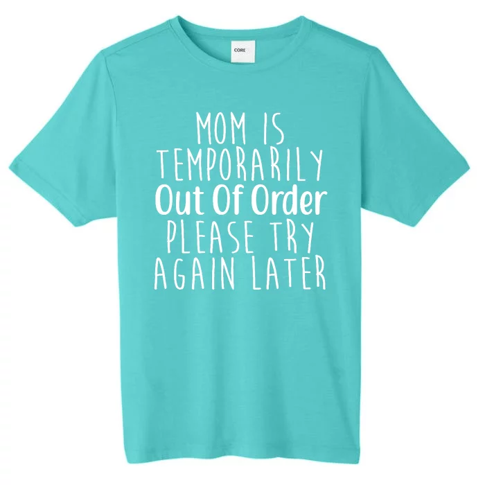 Mom Is Out Of Order Funny ChromaSoft Performance T-Shirt