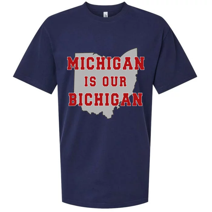 Michigan Is Our Bichigan Funny Ohio Sueded Cloud Jersey T-Shirt