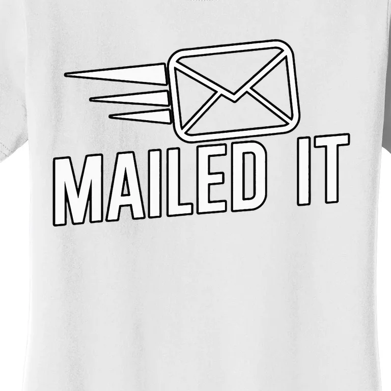 Mailed It Postman Gift For Mail Carrier Workers Women's T-Shirt