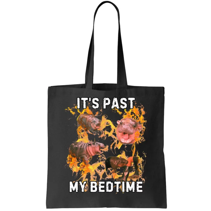 Moodeng ItS Past My Bed Time Funny Moodeng Tote Bag