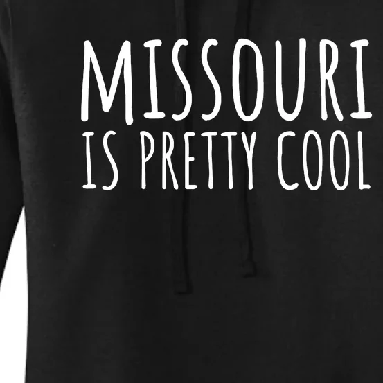 Missouri Is Pretty Cool Funny American State Humor Women's Pullover Hoodie