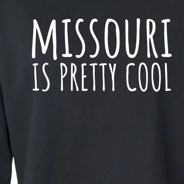 Missouri Is Pretty Cool Funny American State Humor Cropped Pullover Crew