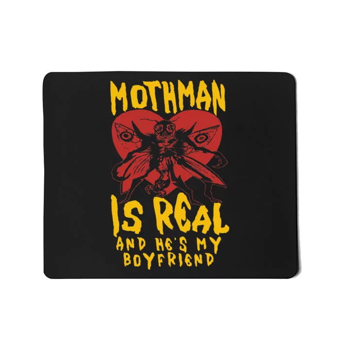 Mothman Is Real And He's My Boyfriend Funny Mousepad