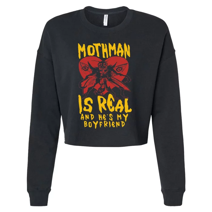 Mothman Is Real And He's My Boyfriend Funny Cropped Pullover Crew