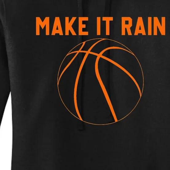 Make It Rain Basketball Women's Pullover Hoodie