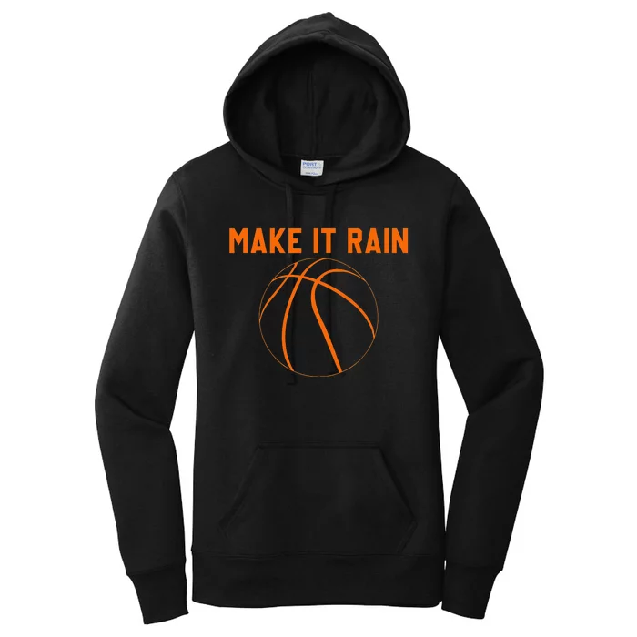 Make It Rain Basketball Women's Pullover Hoodie