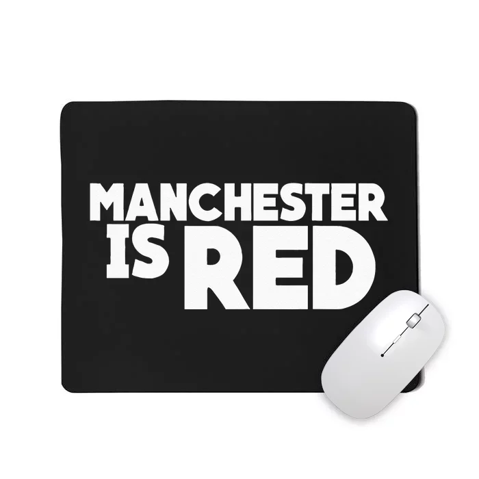 Manchester Is Red United Supporter Essentials Mousepad