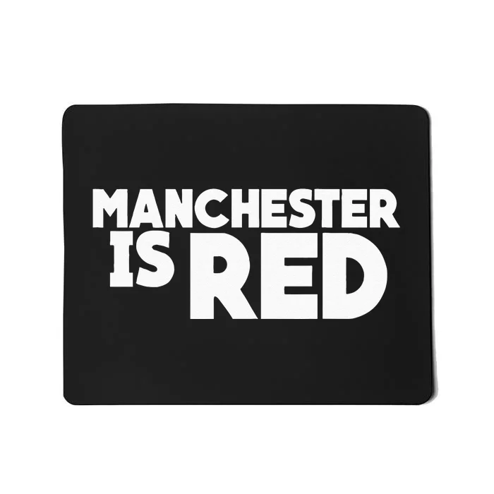 Manchester Is Red United Supporter Essentials Mousepad