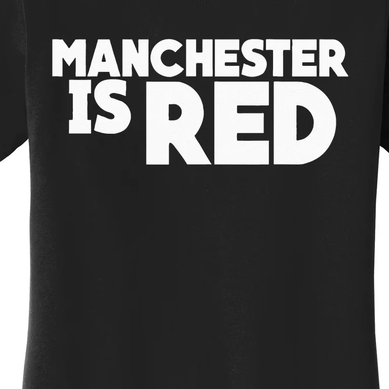 Manchester Is Red United Supporter Essentials Women's T-Shirt