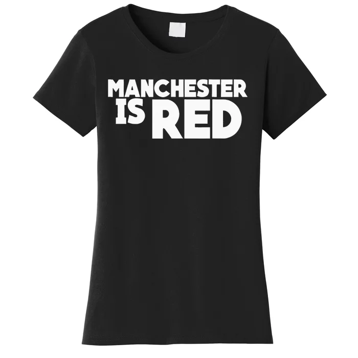 Manchester Is Red United Supporter Essentials Women's T-Shirt