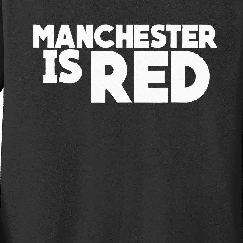 Manchester Is Red United Supporter Essentials Kids Long Sleeve Shirt