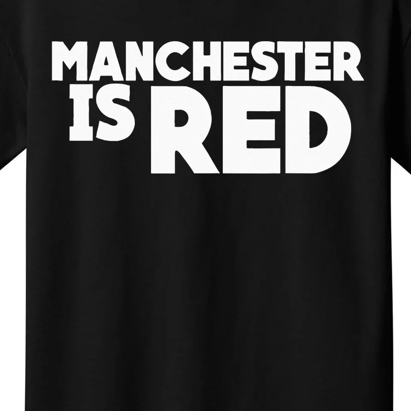 Manchester Is Red United Supporter Essentials Kids T-Shirt