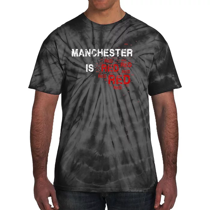 Manchester Is Red Funny United Football Supporter Tie-Dye T-Shirt