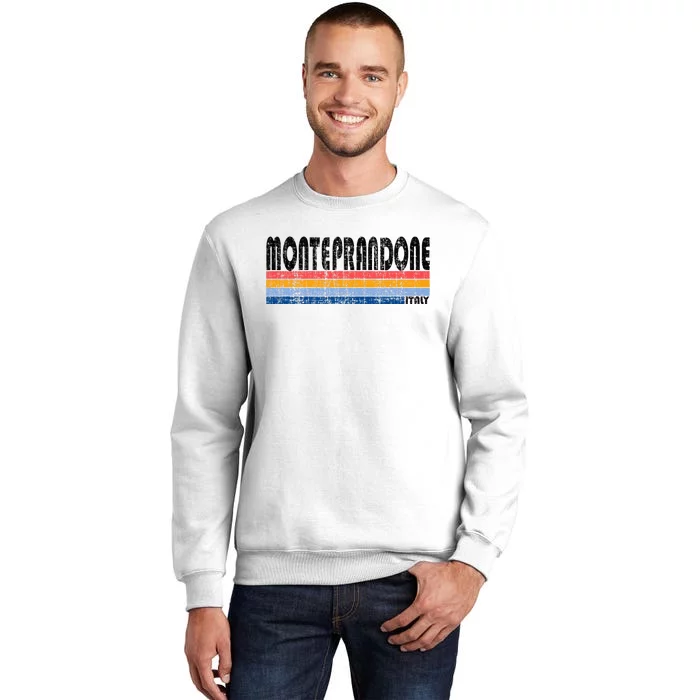 Monteprandone Italy Retro 70s 80s Style Sweatshirt