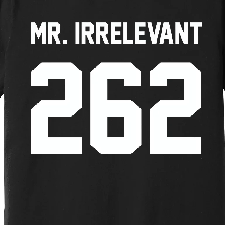 Mr Irrelevant San Francisco 262 Brock Hard Premium T-Shirt