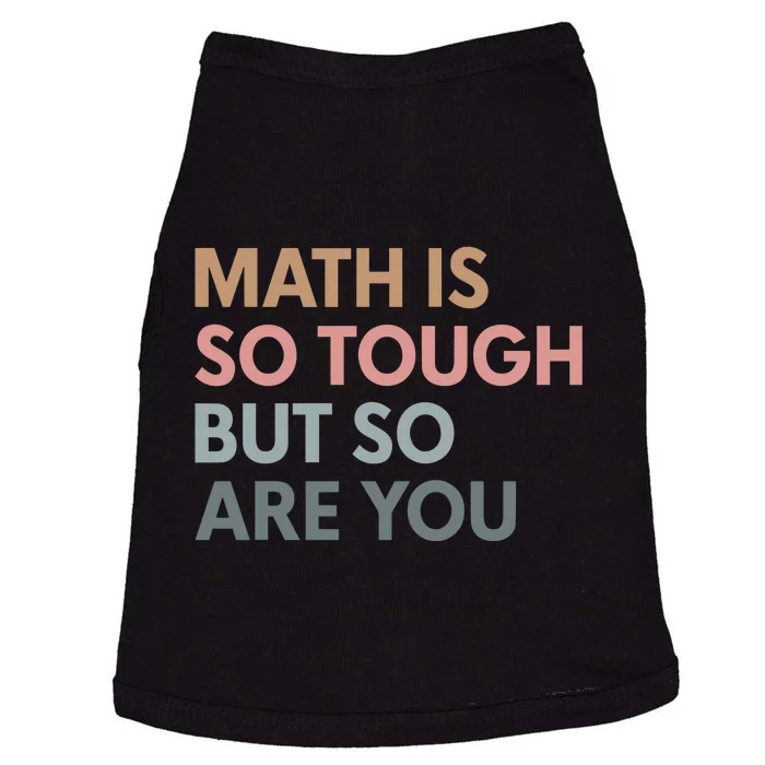 Math Is So Tough But So Are You Doggie Tank