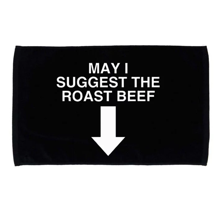 May I Suggest The Roast Beef Dark Humor Novelty Meme Microfiber Hand Towel