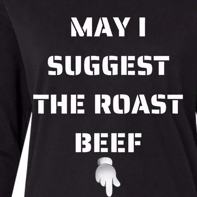 May I Suggest The Roast Beef Womens Cotton Relaxed Long Sleeve T-Shirt