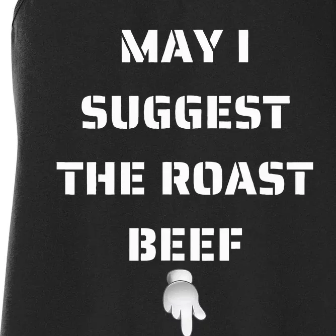 May I Suggest The Roast Beef Women's Racerback Tank