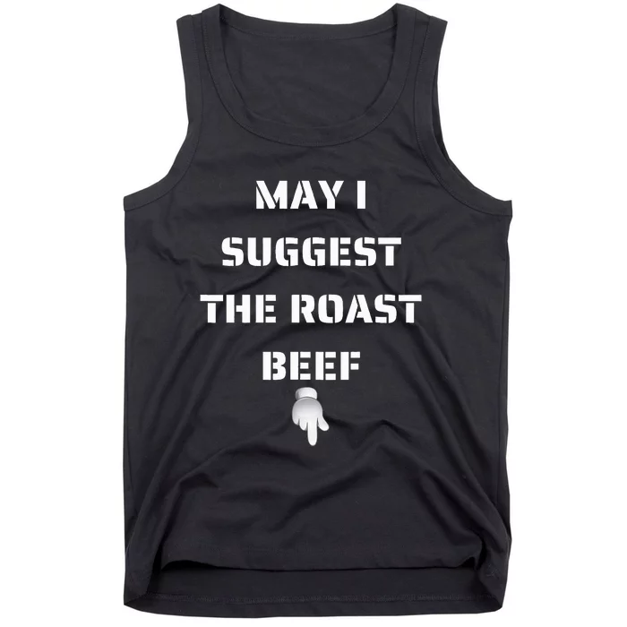 May I Suggest The Roast Beef Tank Top