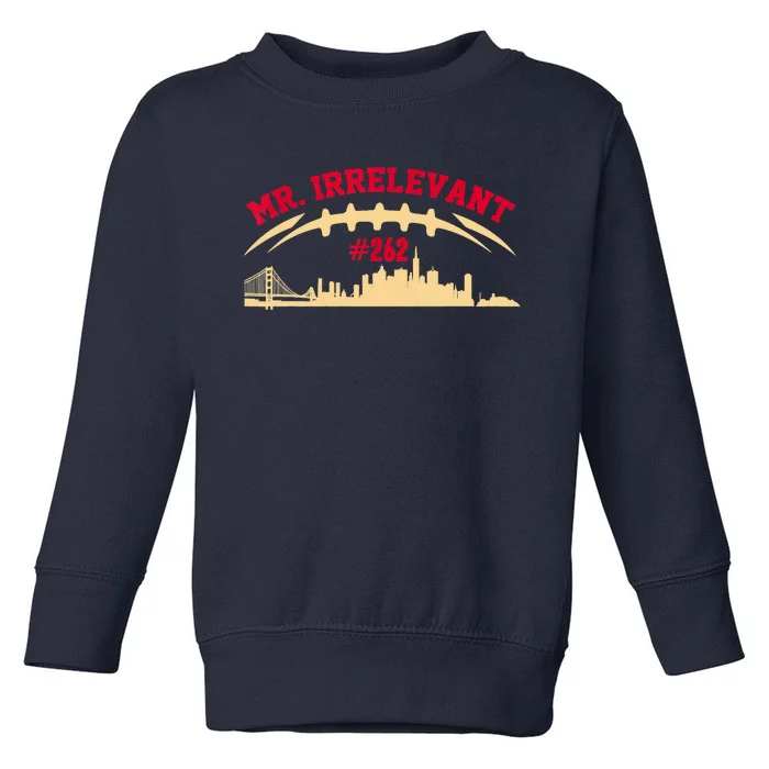 Mr Irrelevant San Francisco 262 Brock Hard Purdy Toddler Sweatshirt