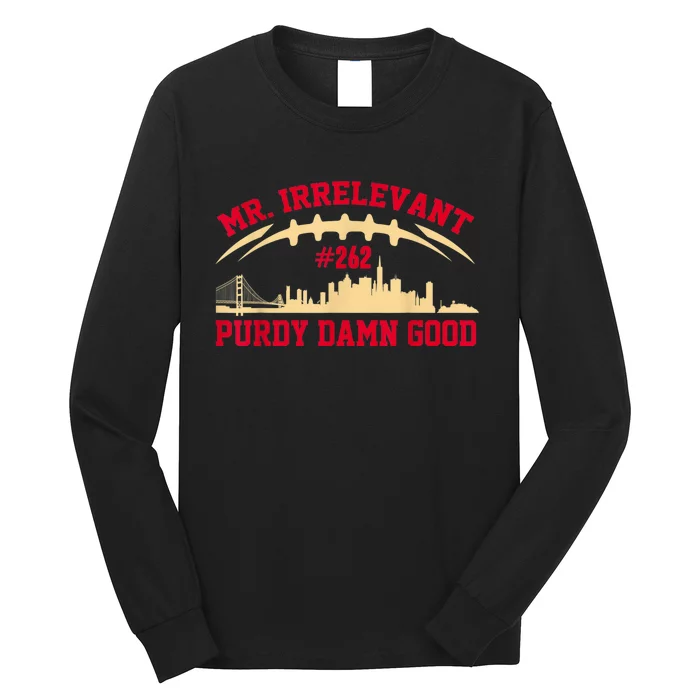 Mr Irrelevant San Francisco 262 Brock Hard Purdy Long Sleeve Shirt