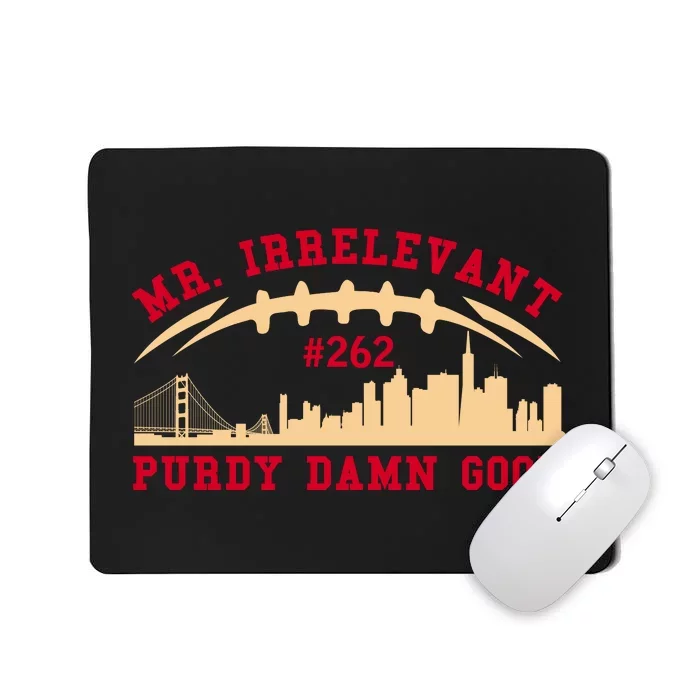 Mr Irrelevant San Francisco 262 Brock Hard Purdy Mousepad