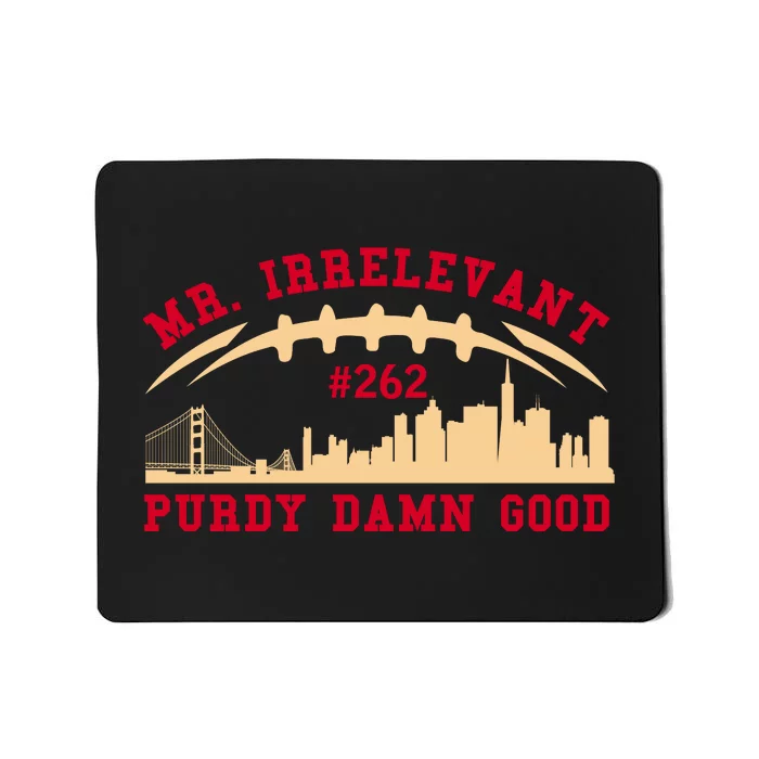 Mr Irrelevant San Francisco 262 Brock Hard Purdy Mousepad