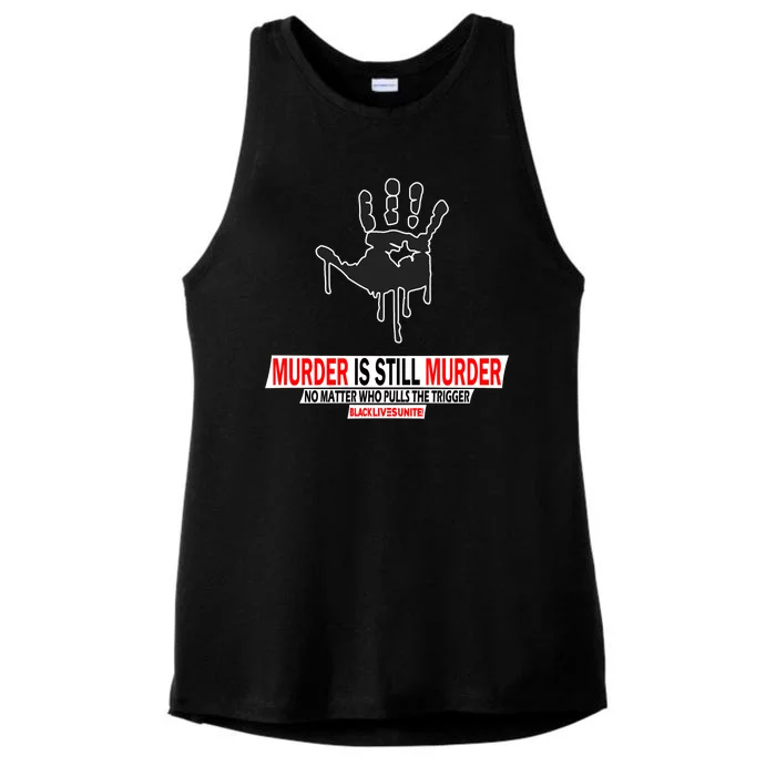 Murder Is Still Murder No Matter Who Pulls The Trigger Ladies Tri-Blend Wicking Tank