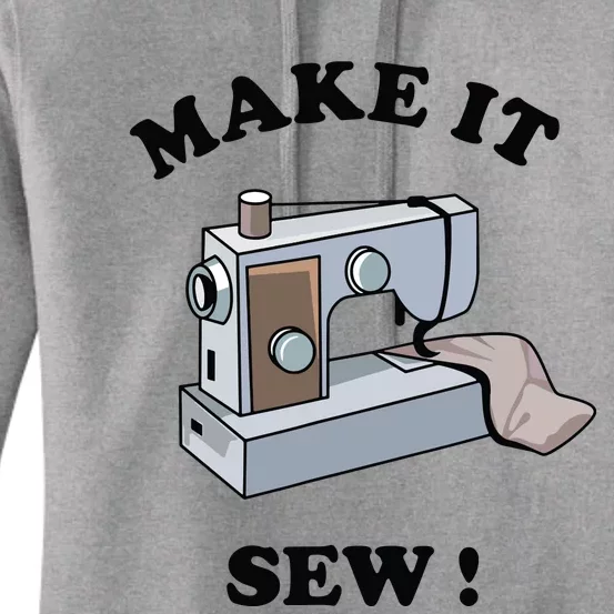 Make It Sew Funny Sewing Machine Joke Women's Pullover Hoodie