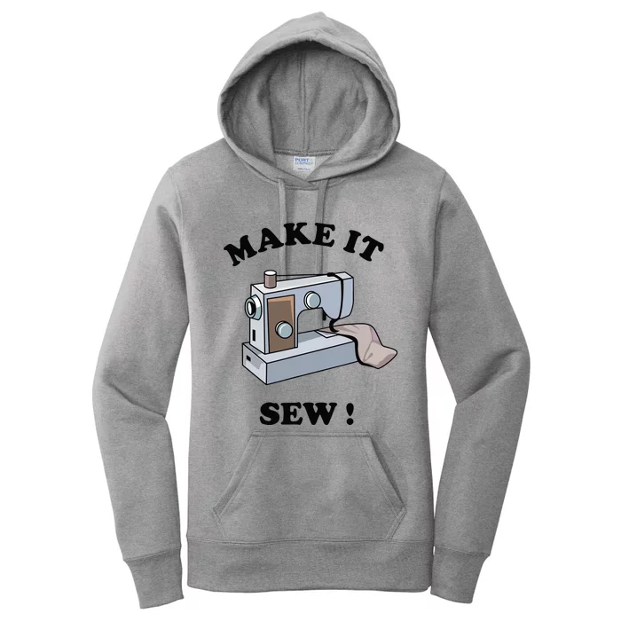 Make It Sew Funny Sewing Machine Joke Women's Pullover Hoodie