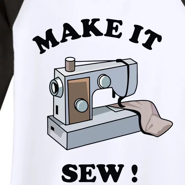 Make It Sew Funny Sewing Machine Joke Women's Tri-Blend 3/4-Sleeve Raglan Shirt