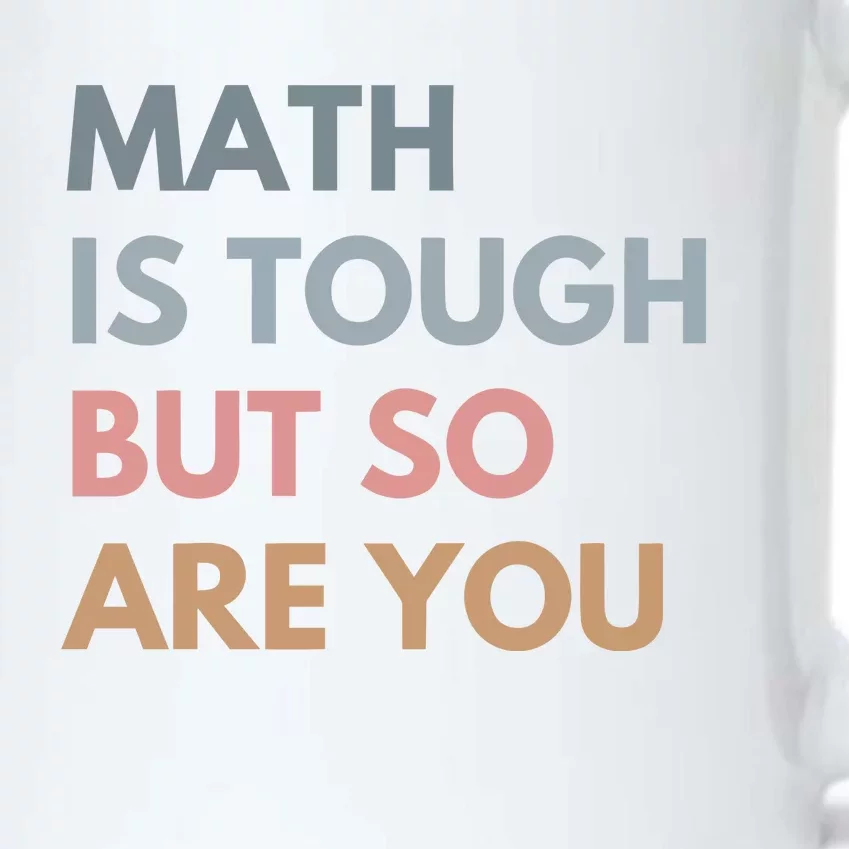 Math Is So Touch But You Are Black Color Changing Mug