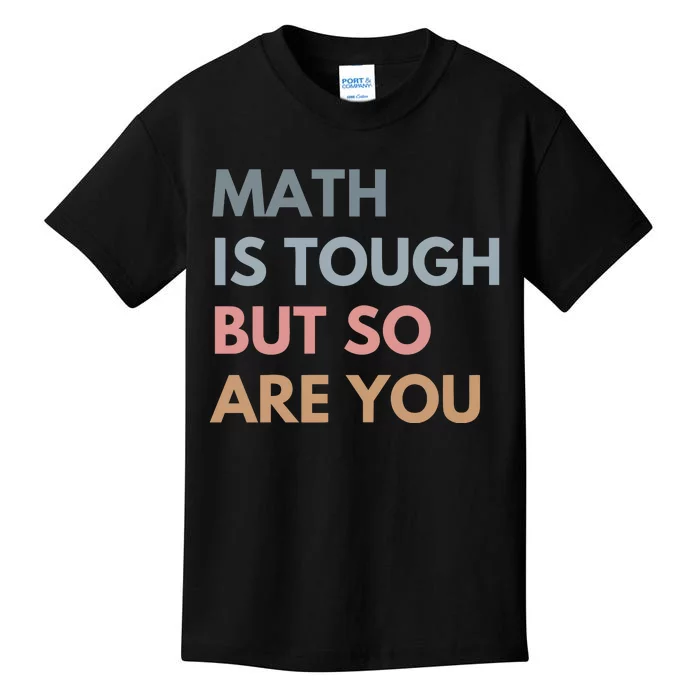 Math Is So Touch But You Are Kids T-Shirt