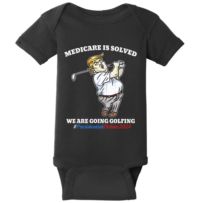 Medicare Is Solved We Are Going Golfing Baby Bodysuit