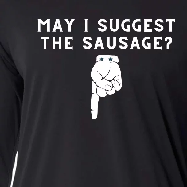 May I Suggest The Sausage Funny Cooling Performance Long Sleeve Crew