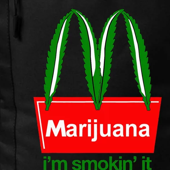 Marijuana IM Smokin It Funny Quote Daily Commute Backpack