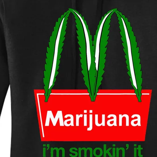 Marijuana IM Smokin It Funny Quote Women's Pullover Hoodie