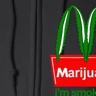 Marijuana IM Smokin It Funny Quote Full Zip Hoodie