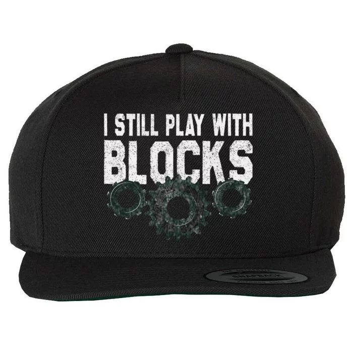 Mechanic I Still Play With Blocks Funny Wool Snapback Cap