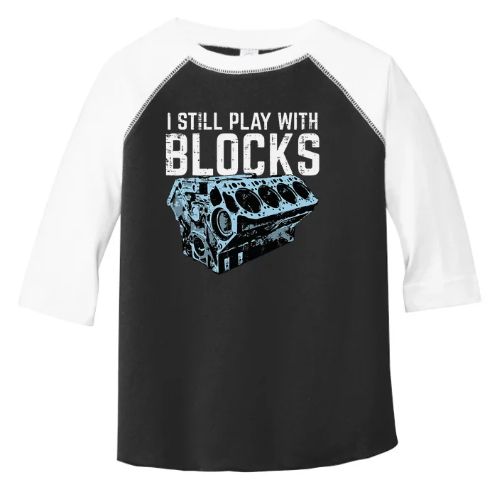 Mechanic I Still Play With Blocks Funny Car Engine Toddler Fine Jersey T-Shirt