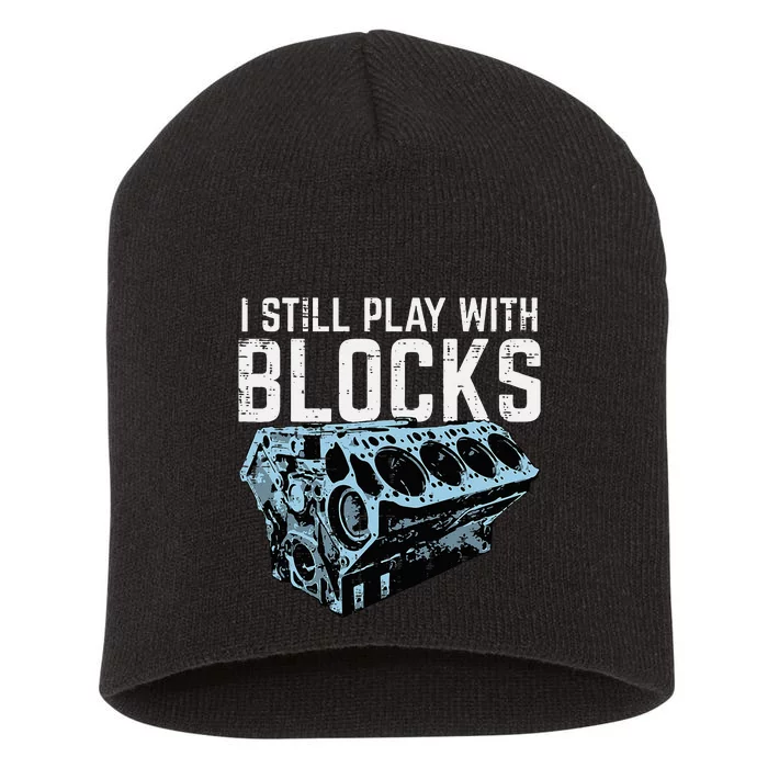 Mechanic I Still Play With Blocks Funny Car Engine Short Acrylic Beanie