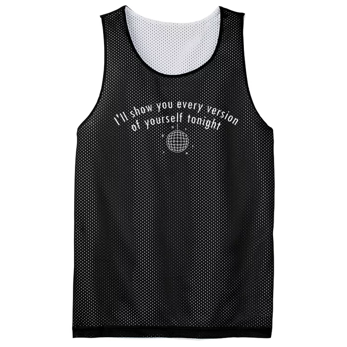 Mirrorball ILl Show You Every Version Of Yourself Tonight Mesh Reversible Basketball Jersey Tank