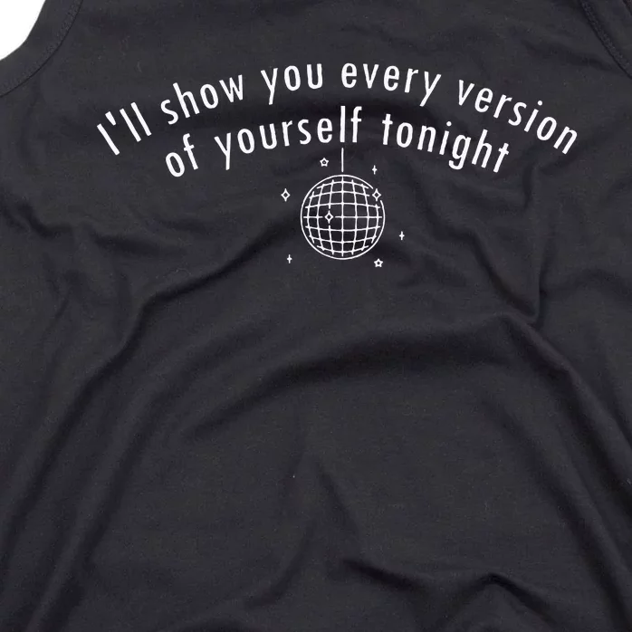 Mirrorball ILl Show You Every Version Of Yourself Tonight Tank Top